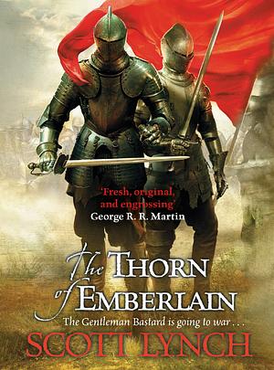 The Thorn of Emberlain by Scott Lynch