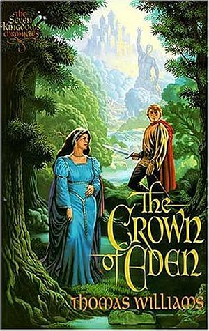 The Crown Of Eden by Thomas Williams, Thomas Williams