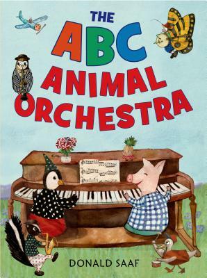 The ABC Animal Orchestra by Donald Saaf