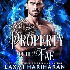 Property of the Fae by Laxmi Hariharan