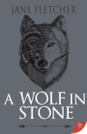 A Wolf in Stone  by Jane Fletcher