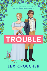 Trouble by Lex Croucher