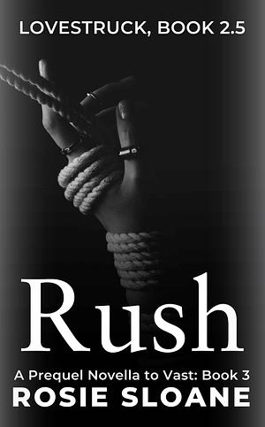 Rush by Rosie Sloan