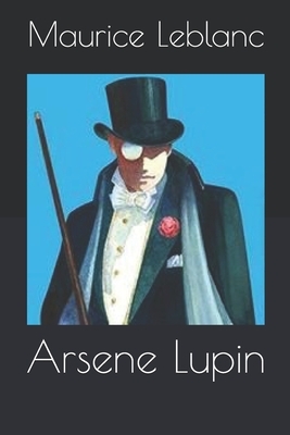 Arsene Lupin by Maurice Leblanc