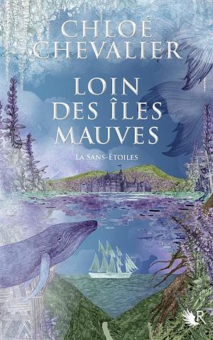 Loin des îles mauves : la Sans-Etoiles by Chloé Chevalier