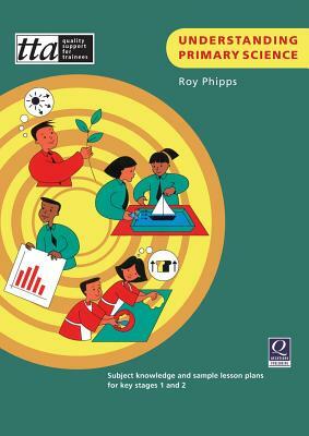 Understanding Primary Science by Roy Phipps