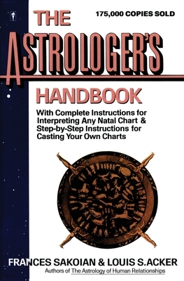 The Astrologer's Handbook by Frances Sakoian