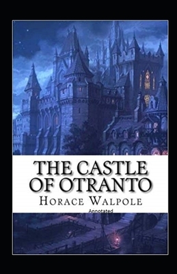 The Castle of Otranto Annotated by Horace Walpole