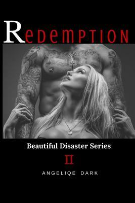 Redemption: Beautiful Disaster by Angeliqe Dark