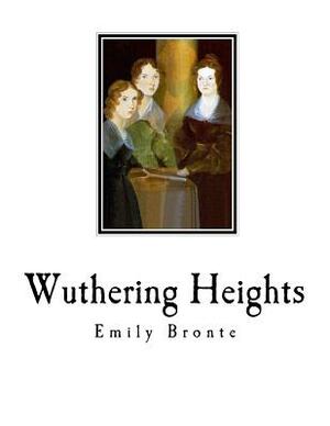 Wuthering Heights by Emily Brontë