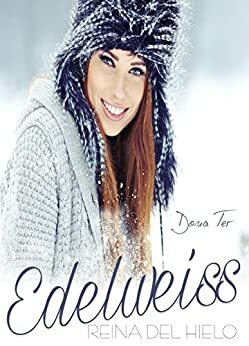 Edelweiss: Reina del hielo by Dona Ter