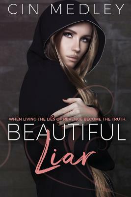 Beautiful Liar by Cin Medley