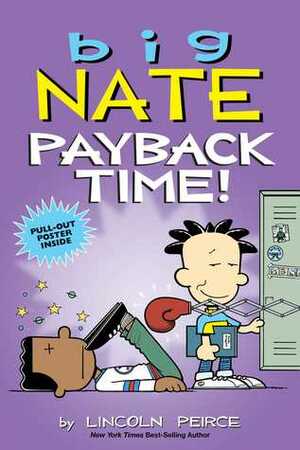Big Nate: Payback Time! by Lincoln Peirce