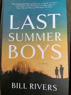 Last Summer Boys by Bill Rivers