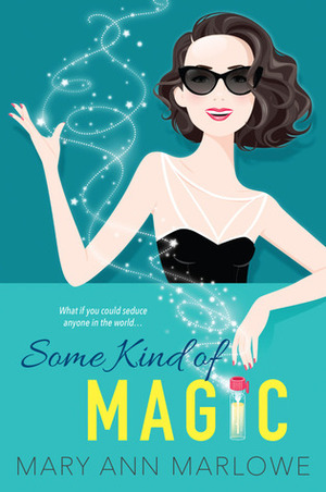 Some Kind of Magic by Mary Ann Marlowe