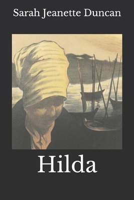 Hilda by Sara Jeannette Duncan