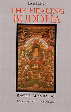 The Healing Buddha by John Blofeld, Raoul Birnbaum