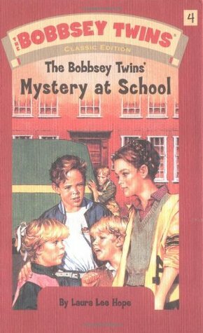 The Bobbsey Twins' Mystery at School by Laura Lee Hope