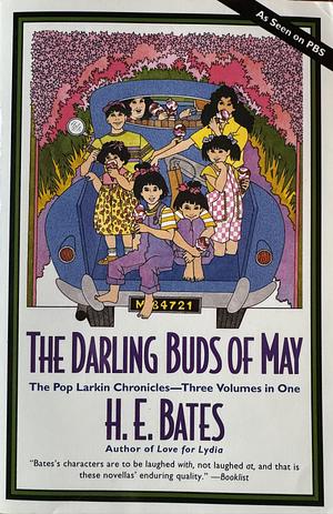The Darling Buds of May: The Pop Larkin Chronicles by H.E. Bates