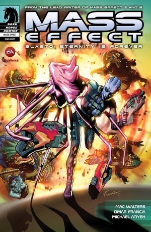 Mass Effect: Blasto: Eternity is Forever by Mac Walters, Omar Francia, Michael Atiyeh