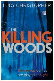 The Killing Woods by Lucy Christopher