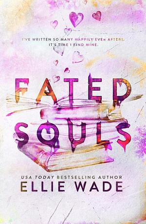 Fated Souls by Ellie Wade