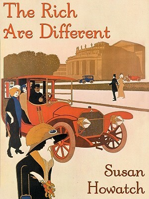 The Rich Are Different by Susan Howatch