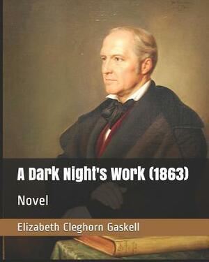 A Dark Night's Work (1863): Novel by Elizabeth Gaskell