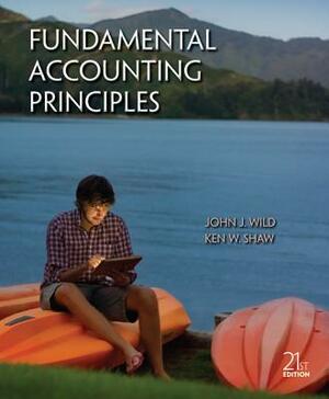 Loose Leaf Fundamental Accounting Principles with Connect Access Card by Barbara Chiappetta, Ken Shaw, John Wild