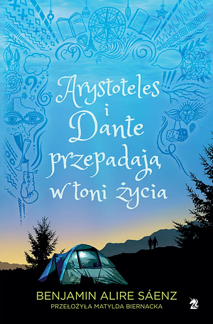 Arystoteles i Dante przepadają w toni życia by Benjamin Alire Sáenz