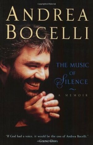 The Music of Silence: A Memoir by Andrea Bocelli, Stanislao G. Pugliese