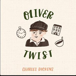 Oliver Twist by Charles Dickens