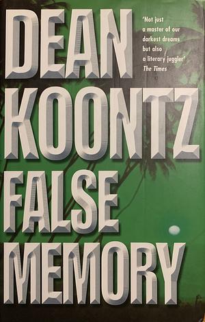 False Memory by Dean Koontz