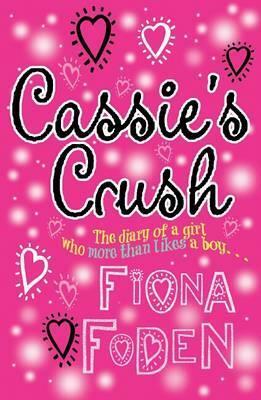 Cassie's Crush by Fiona Foden