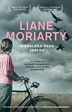 Niedaleko pada jabłko by Liane Moriarty