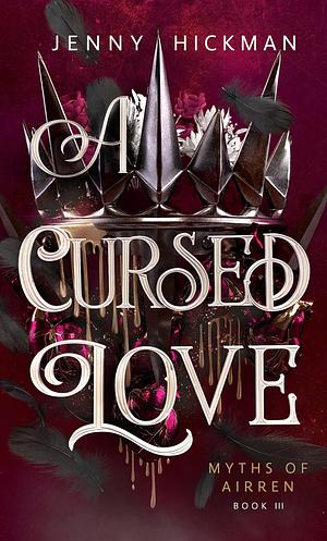 A Cursed Love by Jenny Hickman