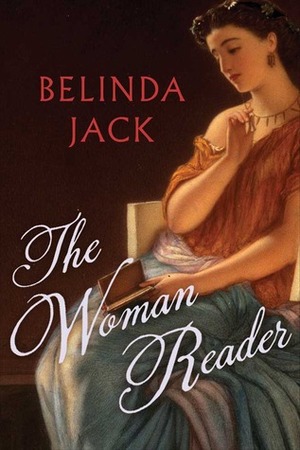 The Woman Reader by Belinda Jack