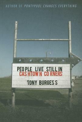 People Live Still in Cashtown Corners by Tony Burgess