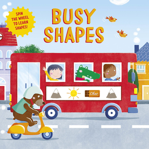 Busy Shapes: Spin the Wheel to Learn Shapes! by Clever Publishing