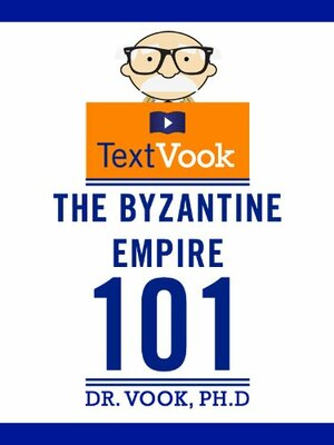 The Byzantine Empire 101: The TextVook by Vook