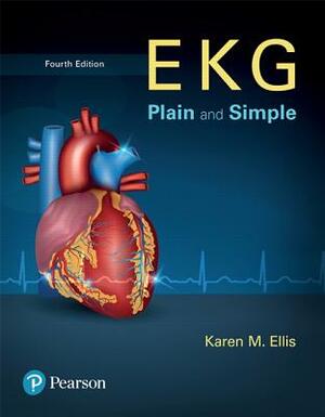 EKG Plain and Simple by Karen Ellis