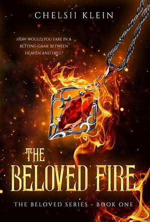 The Beloved Fire by Chelsii Klein