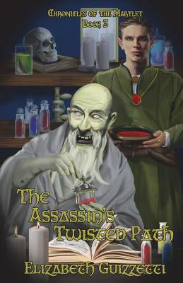 The Assassin's Twisted Path by Elizabeth Guizzetti