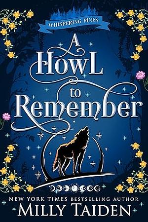 A Howl to Remember  by Millie Taiden