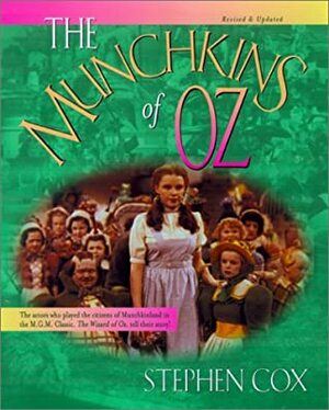 Munchkins of Oz: Revised and Updated by Stephen Cox