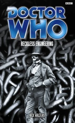 Doctor Who: Reckless Engineering by Nick Walters