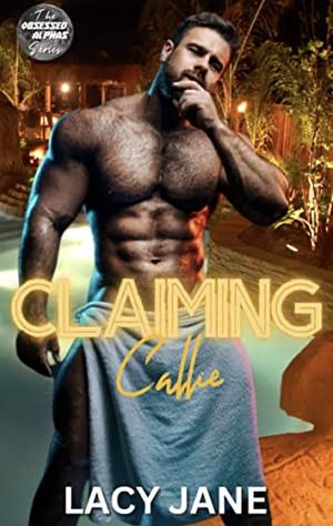 Claiming Callie by Lacy Jane