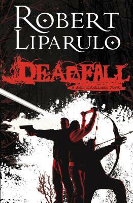 Deadfall by Robert Liparulo