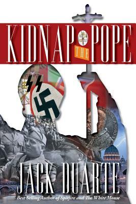 Kidnap the Pope by Jack B. Duarte