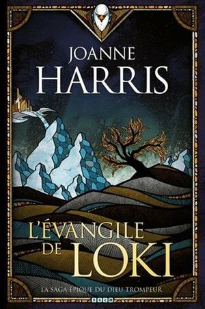 L'Évangile de Loki by Joanne M. Harris
